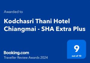 Sertifikatas, apdovanojimas, ženklas ar kitas apgyvendinimo įstaigoje Kodchasri Thani Hotel Chiangmai - SHA Extra Plus matomas dokumentas