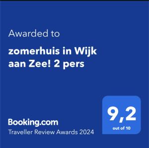 Palkinto, sertifikaatti, kyltti tai muu asiakirja, joka on esillä majoituspaikassa zomerhuis in Wijk aan Zee! 2 pers