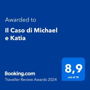 Certifikát, hodnocení, plakát nebo jiný dokument vystavený v ubytování Il Caso di Michael e Katia