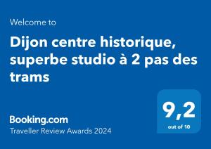 Certifikát, ocenenie alebo iný dokument vystavený v ubytovaní Dijon centre historique, superbe studio à 2 pas des trams