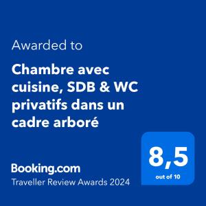 Certifikát, hodnocení, plakát nebo jiný dokument vystavený v ubytování Chambre avec cuisine et SDB semi-privatives separées dans un ecrin de verdure