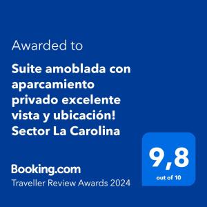 ใบรับรอง รางวัล เครื่องหมาย หรือเอกสารอื่น ๆ ที่จัดแสดงไว้ที่ Suite amoblada con aparcamiento privado excelente vista y ubicación! Sector La Carolina