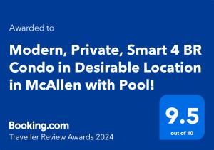 Certifikát, hodnocení, plakát nebo jiný dokument vystavený v ubytování Modern, Private, Smart 4 BR Condo in Desirable Location in McAllen with Pool!