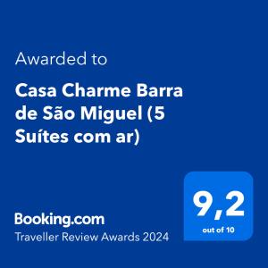 Chứng chỉ, giải thưởng, bảng hiệu hoặc các tài liệu khác trưng bày tại Casa Charme Barra de São Miguel (5 Suítes com ar)