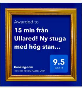 una imagen de un marco de imagen con un cartel que lee concedido a min bufete en 15 min från Ullared! Ny stuga med hög standard!, en Älvsered