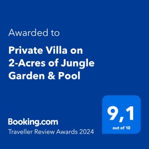 Сертификат, награда, вывеска или другой документ, выставленный в Private Villa on 2-Acres of Jungle Garden & Pool