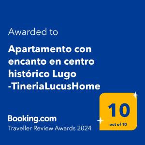 Certifikát, hodnocení, plakát nebo jiný dokument vystavený v ubytování Apartamento con encanto en centro histórico Lugo -TineriaLucusHome
