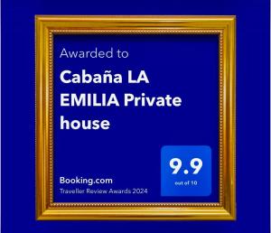 a picture frame with the words awarded to calanta la emilia private house at Cabaña LA EMILIA Private house in Uspallata