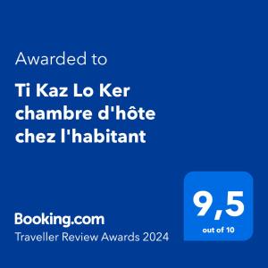Palkinto, sertifikaatti, kyltti tai muu asiakirja, joka on esillä majoituspaikassa Ti Kaz Lo Ker chambre d'hôte chez l'habitant