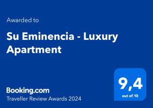 Certifikat, nagrada, logo ili neki drugi dokument izložen u objektu Su Eminencia - Luxury Apartment