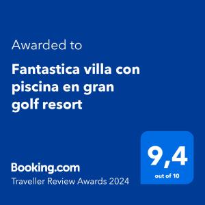 Сертификат, награда, табела или друг документ на показ в Fantastica villa con piscina en gran golf resort