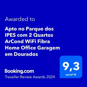 Certifikát, hodnocení, plakát nebo jiný dokument vystavený v ubytování Apto charmoso no Parque dos IPES 2 Quartos casal ArCond WiFi 400M Home Office Garagem em Dourados