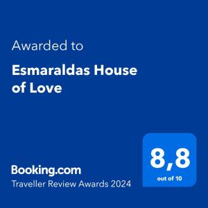 Palkinto, sertifikaatti, kyltti tai muu asiakirja, joka on esillä majoituspaikassa Esmaraldas House of Love