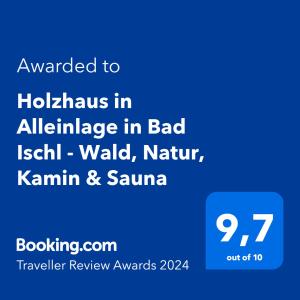 Palkinto, sertifikaatti, kyltti tai muu asiakirja, joka on esillä majoituspaikassa Alpin-Chalet in Alleinlage in Bad Ischl - Wald, Natur, Kamin & Sauna