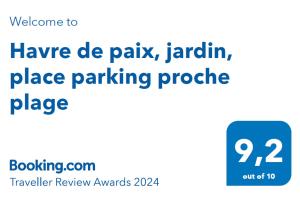 Certifikát, ocenenie alebo iný dokument vystavený v ubytovaní Havre de paix, jardin, place parking proche plage