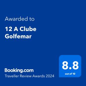 Certifikát, hodnocení, plakát nebo jiný dokument vystavený v ubytování 12 A Clube Golfemar
