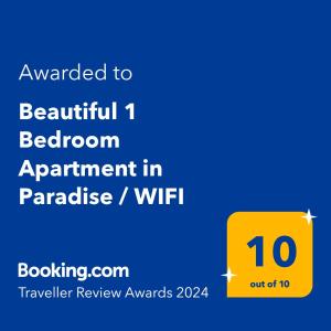 Certifikát, hodnocení, plakát nebo jiný dokument vystavený v ubytování Beautiful 1 Bedroom Apartment in Paradise / WIFI