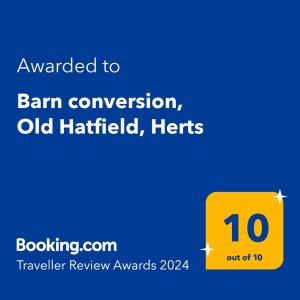 Certifikát, hodnocení, plakát nebo jiný dokument vystavený v ubytování Barn conversion, Old Hatfield, Herts Just a few minutes walk to Hatfield train station and Hatfield House