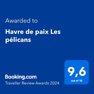 Certifikát, hodnocení, plakát nebo jiný dokument vystavený v ubytování Havre de paix Les pélicans