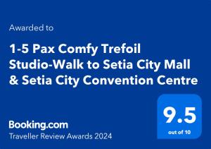 Majutusasutuses 1-5 Pax Comfy Trefoil Studio-Walk to Setia City Mall & Setia City Convention Centre olev sertifikaat, autasu, silt või muu dokument