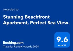 Sertifikat, penghargaan, tanda, atau dokumen yang dipajang di Stunning Beachfront Apartment, Perfect Sea View.