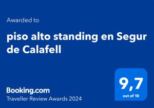 piso alto standing en Segur de Calafell tanúsítványa, márkajelzése vagy díja