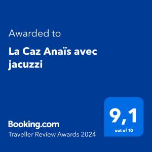 תעודה, פרס, שלט או מסמך אחר המוצג ב-La Caz Anaïs avec jacuzzi