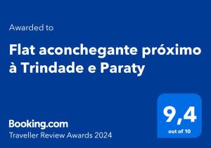 Certifikát, hodnocení, plakát nebo jiný dokument vystavený v ubytování Flat aconchegante próximo à Trindade e Paraty