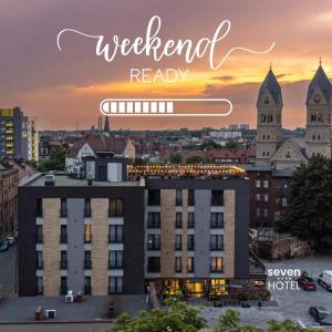 a view of a building with the words weekend ready at Seven Hotel Bytom - Katowice in Bytom