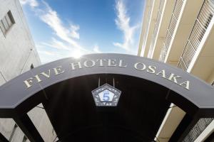 a sign that says five hotel oasis under a building at FIVE HOTEL OSAKA - Vacation STAY 47127v in Osaka