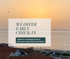 a sign that reads we offer earlycheck in and be a message let us at Design Apartment with Rooftop Terrace and 180-degree River&City Views in Lisbon