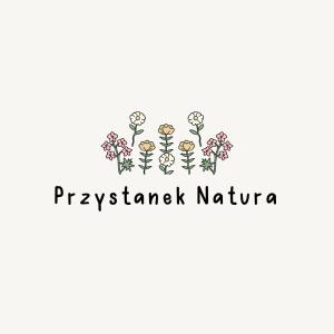 a bunch of flowers with the words pyrex nirvana at Przystanek Natura in Wola Gardzienicka