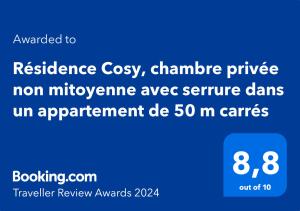 Certifikát, hodnocení, plakát nebo jiný dokument vystavený v ubytování Résidence Cosy, chambre privée non mitoyenne avec serrure dans un appartement de 50 m carrés