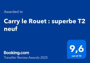 Certifikát, ocenenie alebo iný dokument vystavený v ubytovaní Carry le Rouet : superbe T2 neuf