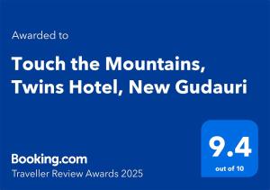 Certifikát, hodnocení, plakát nebo jiný dokument vystavený v ubytování Touch the Mountains, Twins Hotel, New Gudauri