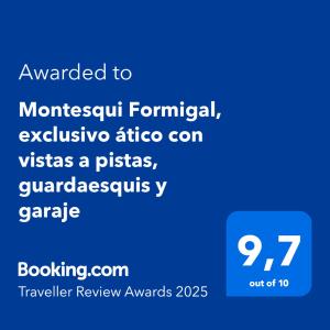 Montesqui Formigal, exclusivo ático con vistas a pistas, guardaesquis y garaje tanúsítványa, márkajelzése vagy díja
