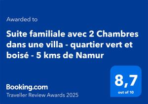 Certifikát, hodnocení, plakát nebo jiný dokument vystavený v ubytování Suite familiale avec 2 Chambres dans une villa - quartier vert et boisé - 5 kms de Namur