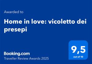 Certifikát, ocenenie alebo iný dokument vystavený v ubytovaní Home in love: vicoletto dei presepi
