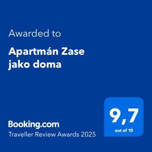 Certifikát, hodnocení, plakát nebo jiný dokument vystavený v ubytování Apartmán Zase jako doma