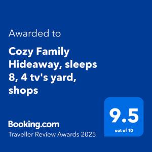 Cozy Family Hideaway, sleeps 8, 4 tv's yard, shops的证书、奖牌、标识或其他文件