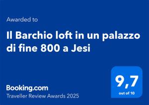Il Barchio loft in un palazzo di fine 800 a Jesi tanúsítványa, márkajelzése vagy díja
