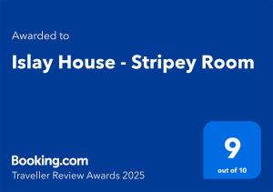 Certifikát, hodnocení, plakát nebo jiný dokument vystavený v ubytování Islay House - Stripey Room