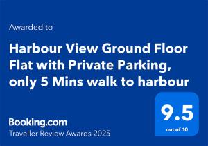 Harbour View Ground Floor Flat with Private Parking, only 5 Mins walk to harbour的证书、奖牌、标识或其他文件