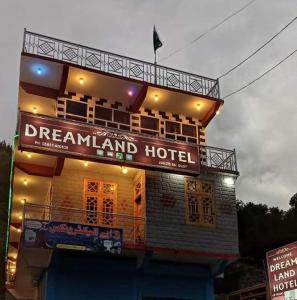 a dreamland hotel with a sign on top of it at Dreamland Hotel Jaglot SAI Gilgit in Jaglot