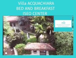 a flyer for a bed and breakfast esso center with a picture of a garden at ACQUACHIARA ISEO CENTER BED AND BREAKFAST villa with PARKING inside Foresteria in Iseo +50 photos