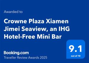 Certifikát, hodnocení, plakát nebo jiný dokument vystavený v ubytování Crowne Plaza Xiamen Jimei Seaview by IHG-Free Mini Bar