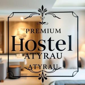 a sign that readspremium hostel ativanagency at Premium Hostel Atyrau in Atyraū