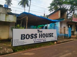 a sign that reads the boss house in front of a house at The Boss House in Arambol