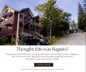 eine Werbung für ein Haus mit einem davor geparkten LKW in der Unterkunft The Wood Cabin Home Tagaytay with Billiards and Minipool 10mins from Skyranch in Galicias