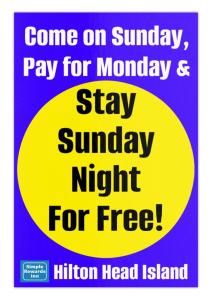 een bord met de tekst: Kom op zondag, betaal voor maandag en blijf op zondag bij Simple Rewards Inn in Hilton Head Island
